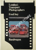 Book cover of London's Transport Photographers  by IVEY, Fred 